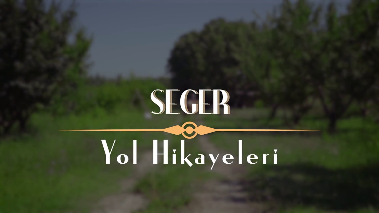 SEGER - Yol Hikayeleri
